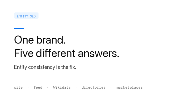 When AI Describes Your Brand Wrong: Fixing Entity Consistency